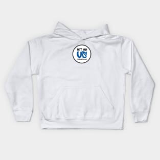 Not Me. Us. Kids Hoodie